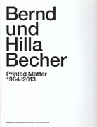 Bernd und Hilla Becher. Printed Matter 1964/2013