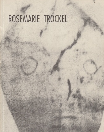 ROSEMARIE TROCKEL. Papierarbeiten [widmungsexemplar, signiert/ signed]