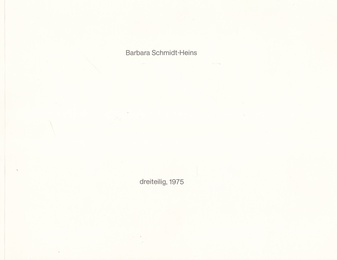Barbara Schmidt-Heins. dreiteilig, 1975