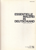 Matthias Bleyl: ESSENTIELLE MALEREI IN DEUTSCHLAND. Wege zur Kunst nach 1945