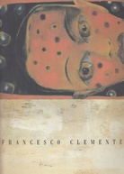 FRANCESCO CLEMENTE. [GALERIE BEYELER, Ausstellung Juni - September 1991]
