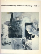 Robert Rauschenberg: The Sikscreen Paintings 1962-1964