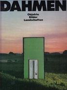 Dahmen. Objekte, Bilder, Landschaften. Texte Willi Lehmbruck, Wolfgang Rothe.