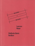 LAWRENCE WEINER. TWO BLOCKS - ZWEI BLÖCKE