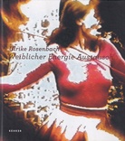 Ulrike Rosenbach. Weiblicher Energie Austausch. 1972 - 2013 Werkblock Frauenbilder [Widmungsexemplar]
