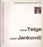 Karel Teige/ Jozef Jankovic. Wiener Secession, Festwochen-Ausstellung 1967