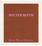 DIETER ROTH. DAVID NOLAN GALLERY