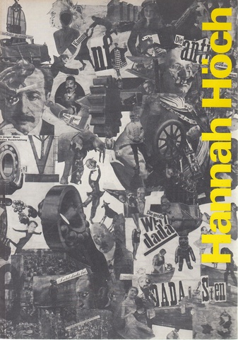 Hannah Höch. Collages / Peintures / Aquarelles / Gouaches / Dessins. A.R.C. 2, Musée d'art Moderne, Paris / Nationalgalerie, Berlin. 1976.
