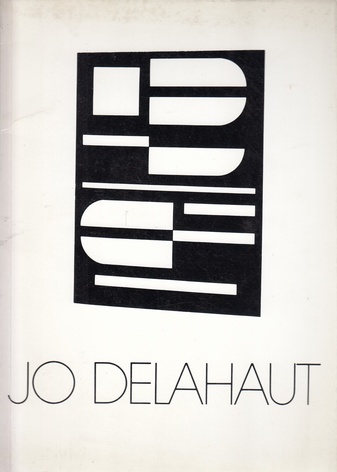 jo delahaut. werke aus drei dezenien. bilder/ skulpturen/ gouachen