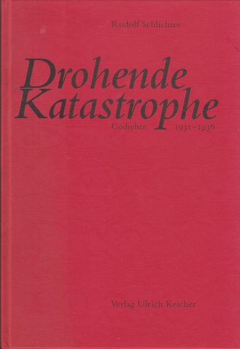 Rudolf Schlichter. Drohende Katastrophen. Gedichte 1931-1936 mit sieben Zeichnungen