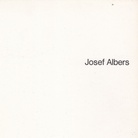 Josef Albers. Werke aus dem Besitz der Stadt Bottrop. Ausstellung im Haus Nordrhein-Westfalen, Bonn, 17. Dezember 1980 - 6. Februar 1981