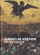 ANSELM KIEFER. FALLEN ANGELS