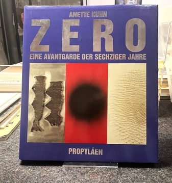 ANETTE KUHN: ZERO. EINE AVANTGARDE DER SECHZIGER JAHRE