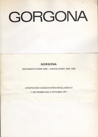 Gorgona. Dokumente einer Idee/ Jugoslawien 1959 - 1966