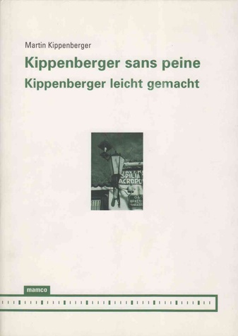 Kippenberger sans peine/ kippenberger leicht gemacht