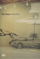 Nic Hess. Walls/ Muri