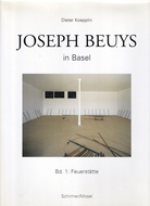 JOSEPH BEUYS IN BASEL. Band 1: Feuerstätte