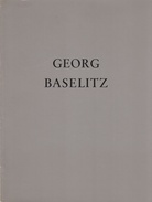 Georg Baselitz. Bilder 1962 - 1970. Galerie Tobiès & Silex 22. Dezember 1971 bis 28. Februar 1972