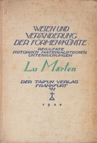 Wesen und Veränderung der Formen/ Künste. resultate Historisch Materialistischer Untersuchungen