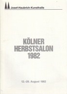 Josef-Haubrich-Kunsthalle. KÖLNER HERBSTSALON 1982, 12.-29. August 1982. Beck/ Büttner/ Hitzler/ Kiecol/ Knoebel/ Lüpertz/ Münch/ M. Oehlen/..
