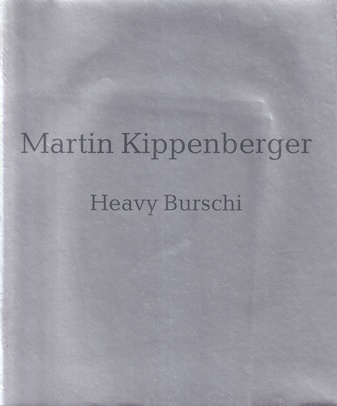 Martin Kippenberger. Heavy Burschi