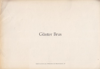 Günter Brus. Der Vollschmerz und Arbeiten von 1973 und 1975