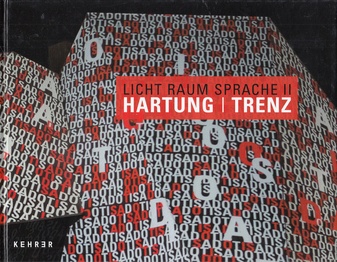 LICHT RAUM SPRACHE II. HARTUNG/ TRENZ. Signiert