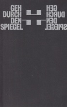 Geh durch den Spiegel. Mappen/ Bücher/ Kataloge
