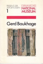 Gerd Baukhage. Präsenz der Zeitgenossen (Bd.1).
