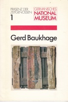 Gerd Baukhage. Präsenz der Zeitgenossen (Bd.1).