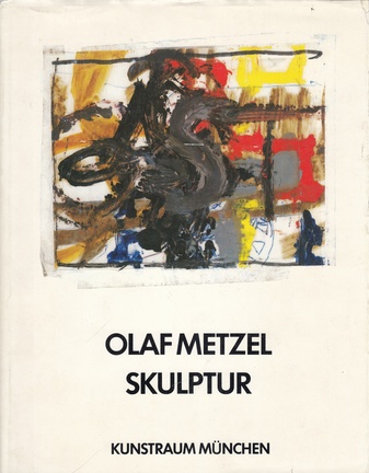 OLAF METZEL. SKULPTUR