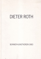 DIETER ROTH. Katalog zur Ausstellung ZWEI/DREI/VIER DIMENSIONALES aus der Sammlung Carl Vogel