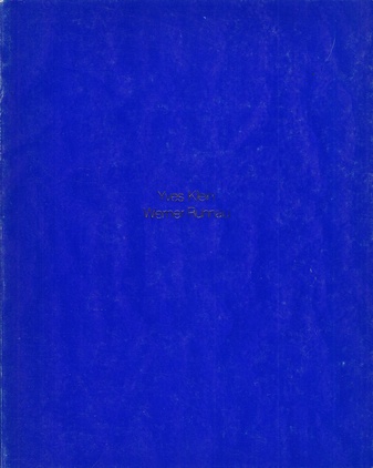 Yves Klein/ Werner Ruhnau. Dokumentation der Zusammenarbeit in den Jahren 1957-1960