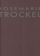 ROSEMARIE TROCKEL. Bilder - Skulpturen - Zeichnunge. WIDMUNGSEXEMPLAR