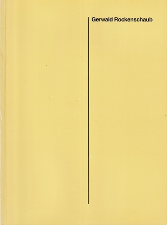 Gerwald Rockenschaub. Kunstmuseum Luzern/ Galerie Metropol Wien
