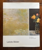 Letzte Bilder. Von Manet bis Kippenberger