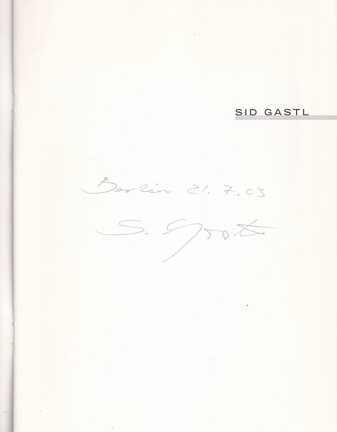 SID GASTL [Förderpreise 2001 - Monographienreihe]. signiert/ signed