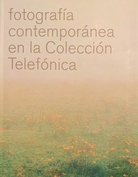 fotografia contemporanea en la Coleccion Telefonica