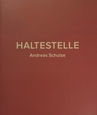 Andreas Schulze. HALTESTELLE