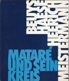Mataré und sein Kreis. BEUYS/ HAESE/ HEERICH/ MEISTERMANN