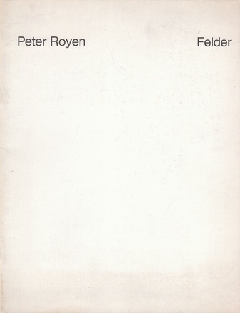 Peter Royen. Felder