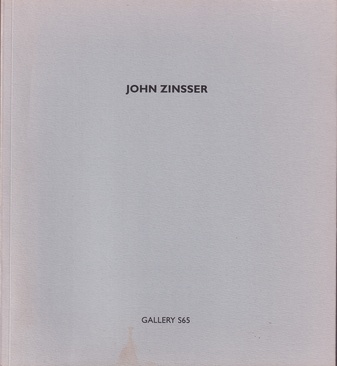 JOHN ZINSSER [GALLERY S65, 1995]