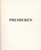 PREMIEREN. Zwanzig Kölner Galerien und die Museen der Stadt Köln. 4. Juni bis 15. Juli 1982