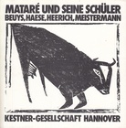 Mataré und sein Kreis. BEUYS, HAESE, HEERICH, MEISTERMANN. Kestner-Gesellschaft Hannover, 2. März bis 15. April 1979. Katalog 1/ 1979
