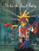 Niki de Saint Phalle. My Art - My Dreams