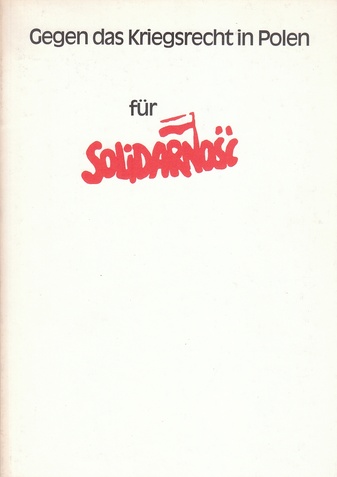 Gegen das Kriegsrecht in Polen - für Solidarnosc