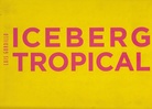 ICEBERG TROPICAL