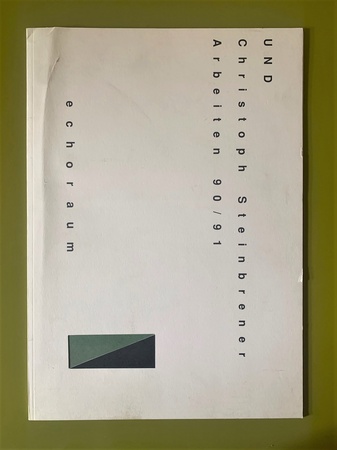 UND. Christoph Steinbrener. Arbeiten 90/ 91