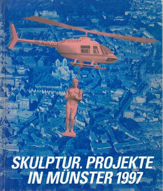 SKULPTUR. PROJEKTE IN MÜNSTER 1997