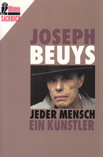 Joseph Beuys. Jeder Mensch ein Künstler. Gespräche auf der documenta 5/ 1972, aufgezeichnet von Clara Bodenmann-Ritter